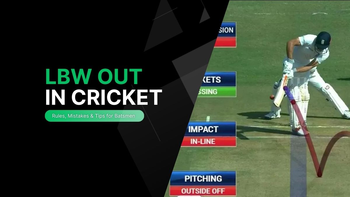 LBW Out in Cricket Explained: Rules, Mistakes & Tips for Batsmen